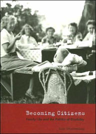 Title: Becoming Citizens: Family Life and the Politics of Disability, Author: Susan Schwartzenberg