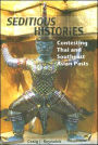 Seditious Histories: Contesting Thai and Southeast Asian Pasts