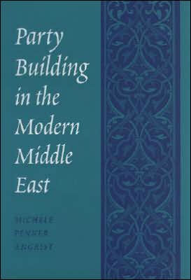 Party Building the Modern Middle East