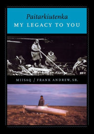 Title: Paitarkiutenka / My Legacy to You, Author: Frank 