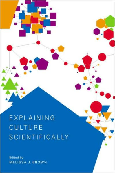 Explaining Culture Scientifically / Edition 1