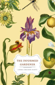 Title: The Informed Gardener, Author: Linda Chalker-Scott