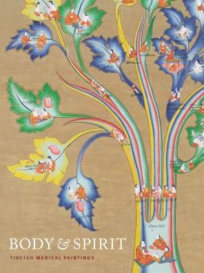 Body and Spirit: Tibetan Medical Paintings