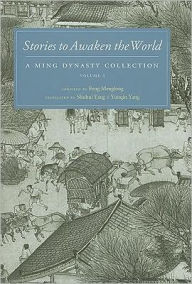 Title: Stories to Awaken the World: A Ming Dynasty Collection, Volume 3, Author: Feng Menglong