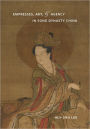 Empresses, Art, and Agency in Song Dynasty China