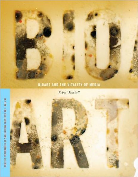 Bioart and the Vitality of Media