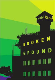 Title: Broken Ground: A Novel, Author: John Keeble