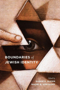 Title: Boundaries of Jewish Identity, Author: Susan A Glenn