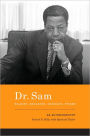 Dr. Sam, Soldier, Educator, Advocate, Friend: An Autobiography