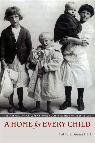 A Home for Every Child: the Washington Children's Society Progressive Era