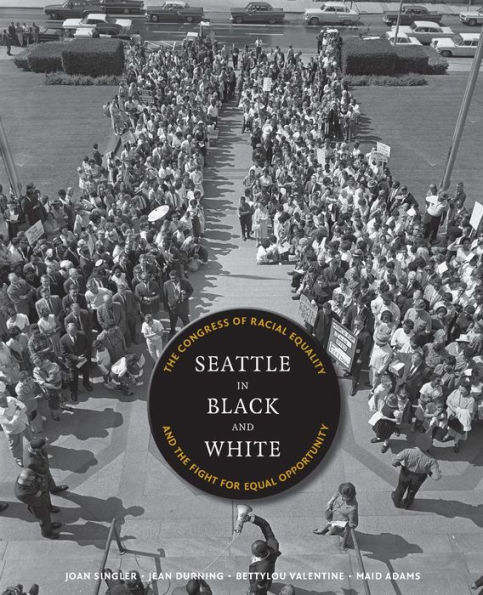 Seattle in Black and White: The Congress of Racial Equality and the Fight for Equal Opportunity