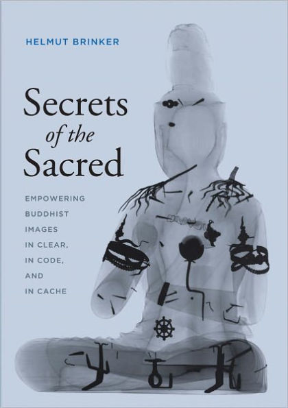 Secrets of the Sacred: Empowering Buddhist Images in Clear, in Code, and in Cache