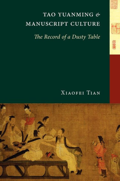 Tao Yuanming and Manuscript Culture: The Record of a Dusty Table