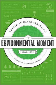 Title: The Environmental Moment: 1968-1972, Author: David Stradling