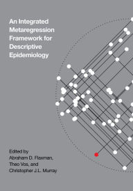 Download ebooks german An Integrative Metaregression Framework for Descriptive Epidemiology by Abraham D. Flaxman