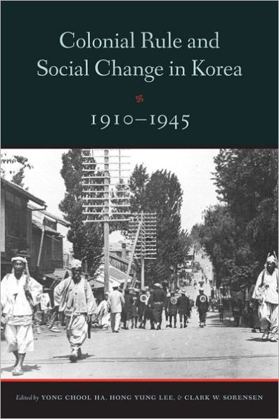 Colonial Rule and Social Change Korea, 1910-1945