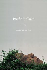 Title: Pacific Walkers: Poems, Author: Nance van Van Winckel