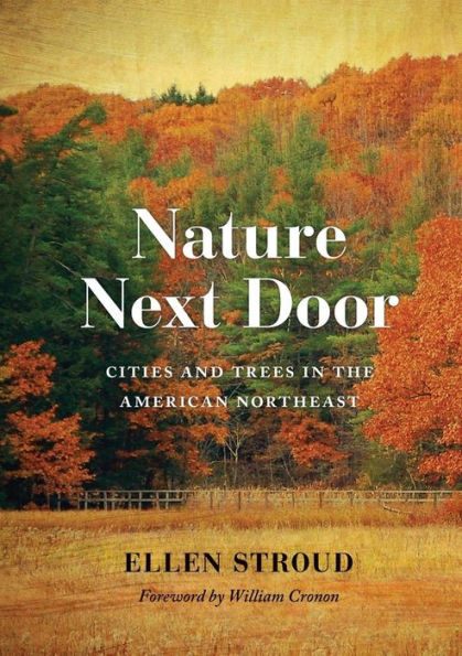 Nature Next Door: Cities and Trees the American Northeast