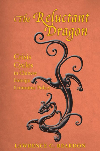 The Reluctant Dragon: Crisis Cycles Chinese Foreign Economic Policy