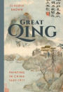 Great Qing: Painting in China, 1644-1911