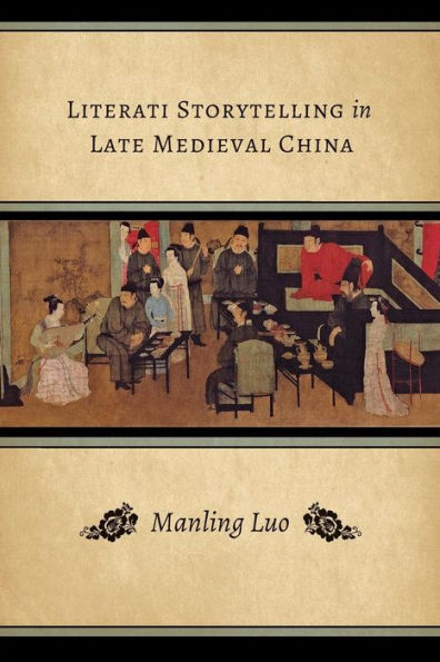 Literati Storytelling Late Medieval China