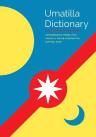 Title: Umatilla Dictionary, Author: Noel Rude