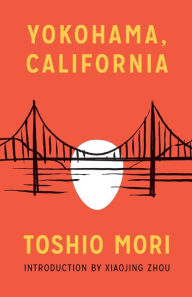 Title: Yokohama, California, Author: Toshio Mori