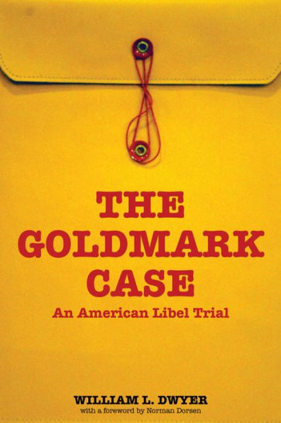 The Goldmark Case: An American Libel Trial