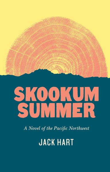 Skookum Summer: A Novel of the Pacific Northwest