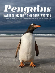 Title: Penguins: Natural History and Conservation, Author: Pablo Garcia Borboroglu