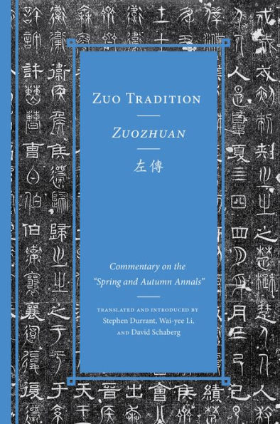Zuo Tradition / Zuozhuan: Commentary on the "Spring and Autumn Annals" Volume 1