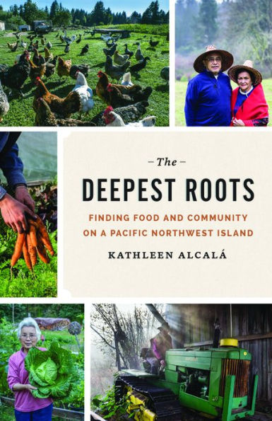 The Deepest Roots: Finding Food and Community on a Pacific Northwest Island