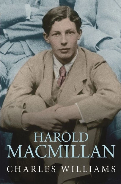 Harold Macmillan by Charles Williams | eBook | Barnes & Noble®