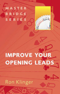 Title: Improve Your Opening Leads, Author: Ron Klinger