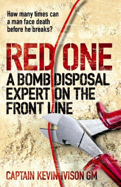 Red One: The bestselling true story of a bomb disposal expert on the front line in Iraq
