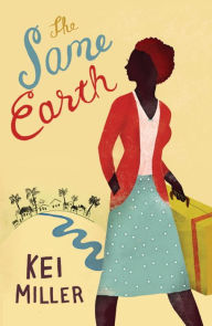 Title: The Same Earth, Author: Kei Miller