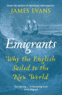 Emigrants: Why the English Sailed to the New World