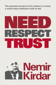 Title: Need, Respect, Trust: The Memoir of a Vision, Author: Nemir Kirdar