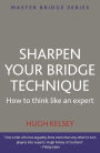 Sharpen Your Bridge Technique