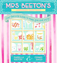 Title: Mrs Beeton's Homemade Sweetshop, Author: Isabella Beeton