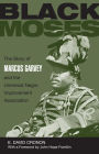 The Black Moses: The Story of Marcus Garvey and the Universal Negro Improvement Association