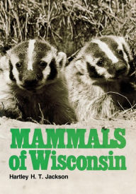 Title: Mammals of Wisconsin, Author: Hartley H.T. Jackson
