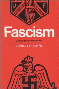 Title: Fascism: Comparison and Definition, Author: Stanley G. Payne