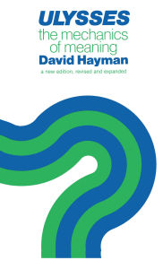 Title: Ulysses: The Mechanics of Meaning / Edition 2, Author: David Hayman