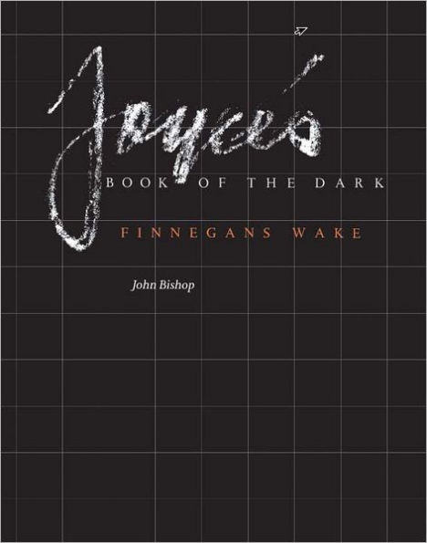 Joyce's Book of the Dark: Finnegans Wake