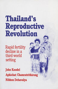 Title: Thailand Reproductive Revolution / Edition 1, Author: John Knodel