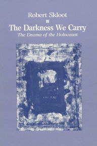 Title: Darkness We Carry, Author: Robert Skloot