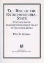 The Rise of the Entrepreneurial State: State and Local Economic Development Policy in the United States / Edition 1