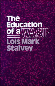 Title: The Education of a WASP, Author: Lois M. Stalvey