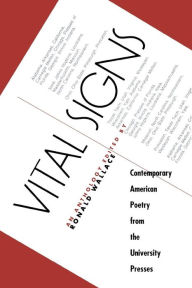 Title: Vital Signs: Contemporary American Poetry from the University Presses, Author: Ronald Wallace